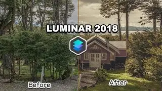 Luminar 2018 Review and Full Tutorial