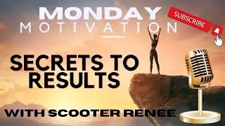 MONDAY MOTIVATION - EP. 145 - SECRETS TO RESULTS #MONDAYMOTIVATION #MONDAY #MOTIVATE #TALK #LIVE