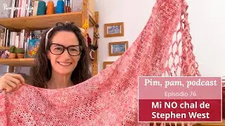 Pimpam Podcast 76: mi NO chal de Stephen West