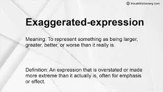 Exaggerated-expression Meaning