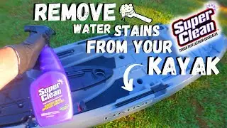 How To Clean Your Kayak with Super Clean!