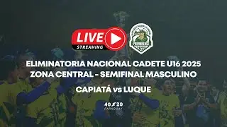 CAPIATÁ vs LUQUE - Semifinal U16 Masculino - zona central