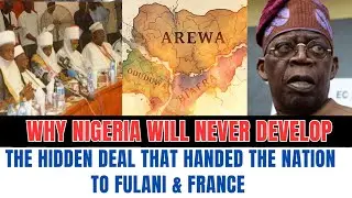 The SHØCKING Reason Nigeria Can Never Develop — How It Was SOLD to France & the Fulani Caliphate
