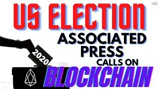 US Election Calls on EOS Blockchain - Associated Press on Blockchain