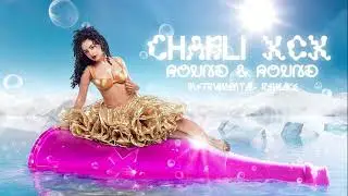 Charli XCX - Round & Round (Fanmade Instrumental Remake)
