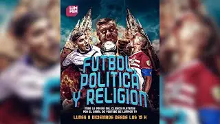 GIMNASIA VS ESTUDIANTES - FUTBOL POLITICA Y RELIGI&Oacute;N