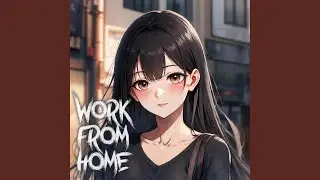 Work From Home (Nightcore)