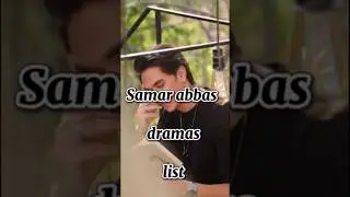 🎬 Title.   Samar Abbas Jafri Dramas List | Must-Watch Shows of the Rising Star! 🇵🇰📺