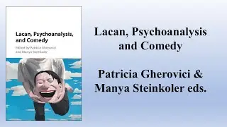П. Геровичи и М. Штайнколер, &laquo;Лакан, психоанализ и комедия&raquo; || Примечание к книге ||