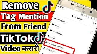 How to Remove Tag || Mention from Tiktok Video || Tiktok को Tag कसरि हटाउने || Tag कसरी Delete गर्ने