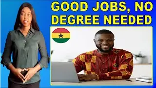10 High-Paying Jobs in Ghana that DO NOT Require a Degree