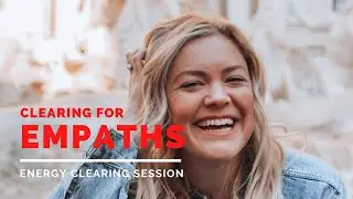 Energy Clearing for Empaths