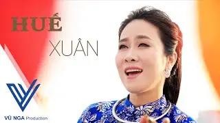 HUẾ XU&Acirc;N_ V&Acirc;N KH&Aacute;NH_2021 | VŨ NGA PRODUCTION