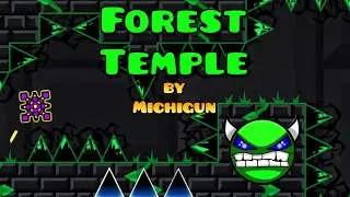 (300TH DEMON) Forest Temple by Michigun &Delta;&Delta;&Delta; | Hard Demon | 120Hz Mobile | Geometry Dash