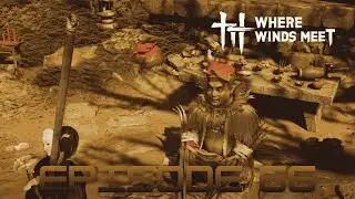 Where Winds Meet Playthrough Episode 66
