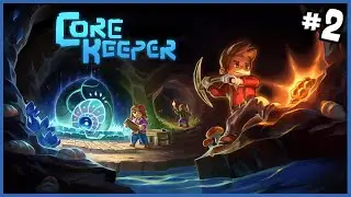 🔅 First Boss Down, Getting the Best Weapons to Fight the Next | Core Keeper - Early Access (#2)