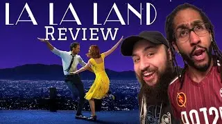 La La Land (2016) - Movie Review (w/ The Big Rob Theory)