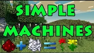 Minecraft Simple Machines! Ep.1 