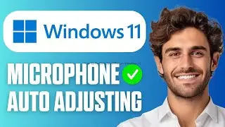 How To Stop Microphone Auto Adjusting Volume in Windows 11 (Full Guide 2026)