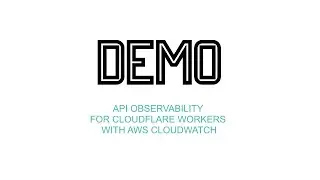 API observability with Cloudflare Workers and AWS CloudWatch