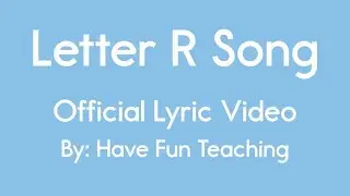 Letter R Song