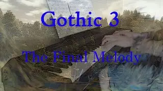 Gothic 3 - The Final Melody (+Sheet Music)