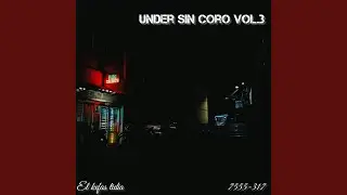 Under Sin Coro Xv