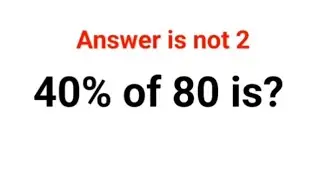 40% от 80 &mdash; это? Ответ не 2. Украинский тест по математике #математика #проценты #украина