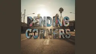 BENDING CORNERS