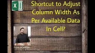 Shortcut  || To Adjust Column Width As Per Cell Data || Auto Fit Column