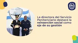 La flamante Dir.a del Servicio Penitenciario destacó la reinserción social como eje de su gestión