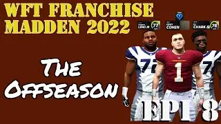🏈 WFT OFFSEASON - KENNY COHEN OUR FRANCHISE QB - WFT Franchise Episode 8-Madden 22-#COMMANDERS #PS5