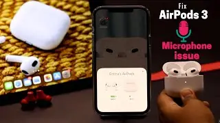 AirPods 3 Microphone Not Working? Here's The Fix!