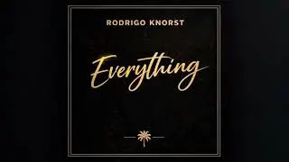 Rodrigo Knorst &ndash; Everything | Emotional House Remix