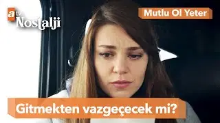 Zeynep, gitmekten vazge&ccedil;ecek mi? | Mutlu Ol Yeter 1. B&ouml;l&uuml;m