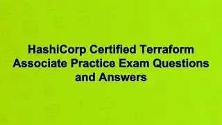HashiCorp Certified Terraform Associate Practice Exam Questions and Answers