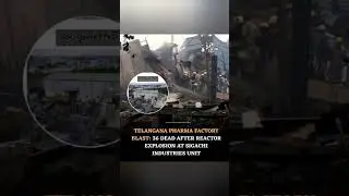 Factory reactor explotion in Telangana, hyderabad #fire #telangana #explore #sad #reel