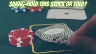 #DKNG-Hold This Stock Or Fold?