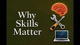 Why Skills Matter & How to Master Them | The Power of Skills