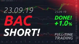 BAC short (+1% I am in CASH)
