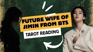 tarot reading for Jimin's future wife