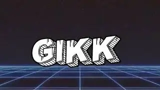 Интро для GIKK