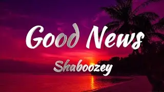 Shaboozey - Good News (Lyrics)