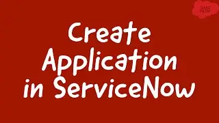 How to create Custom Scoped Application in ServiceNow