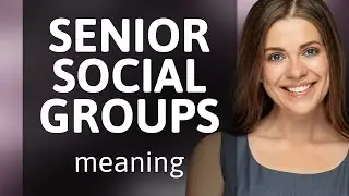 Understanding Senior Social Groups: A Guide to Community and Connection