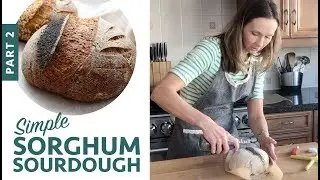 Simple Sorghum Sourdough - Part 2 (Gluten-Free Vegan Bread)