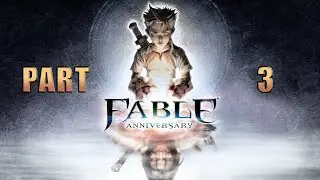 [Back To Classics] - Fable Anniversary - Playthrough - Part 3 [Twinblade Boss Fight]