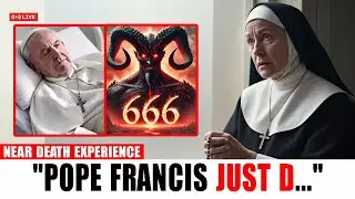Catholic Nun Dies & Returns With a SHOCKING Message About Pope Francis From Jesus