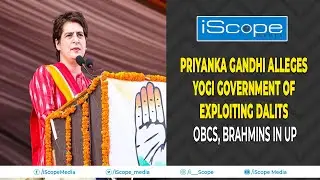 Priyanka Gandhi alleges Yogi Government of exploiting Dalits, OBCs, Brahmins in UP