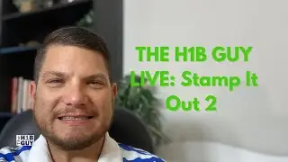 THE H1B GUY LIVE: STAMP IT OUT 2 | Q&A, Discussions on Immigration, H1B, S386, & More!